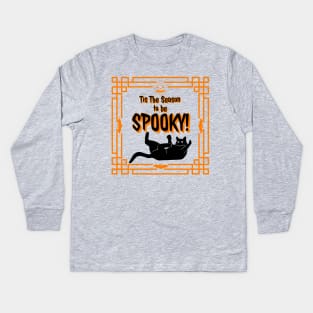 Tis the Season to be Spooky! Kids Long Sleeve T-Shirt